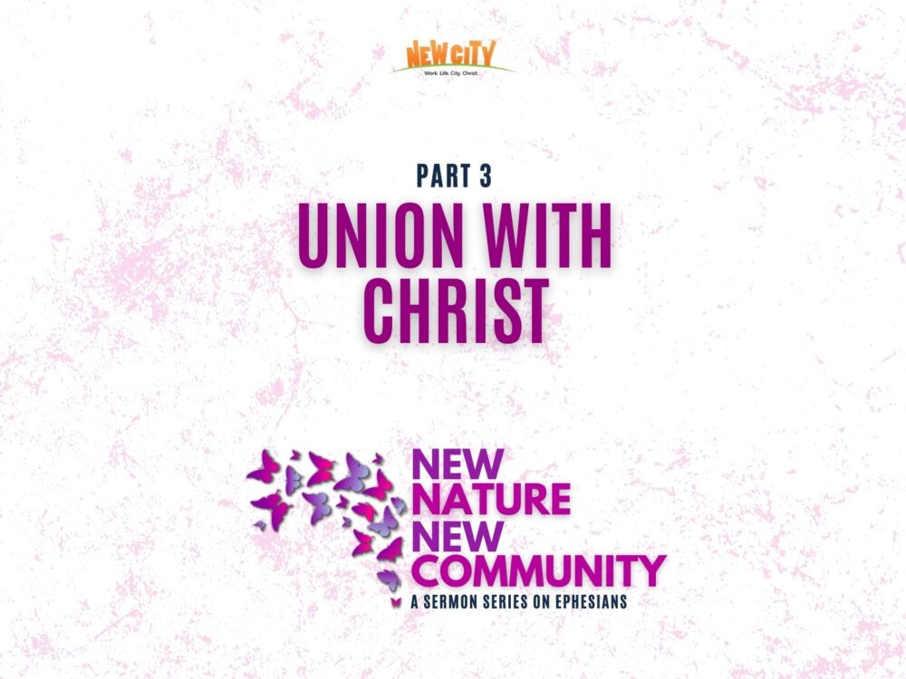 Part 3 - Union With Christ