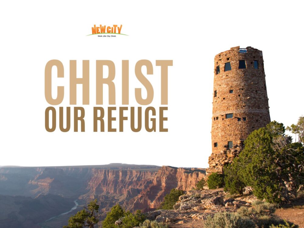 Christ Our Refuge